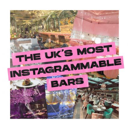 The UK's Most Instagrammable Bars | The 411 | PLT