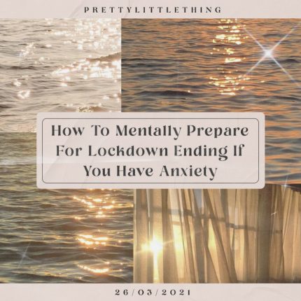 How To Mentally Prepare For Lockdown Ending If You Have Anxiety | The ...