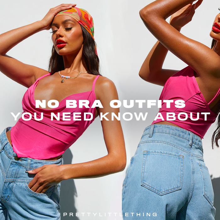 No Bra Outfits You Need To Know About, The 411
