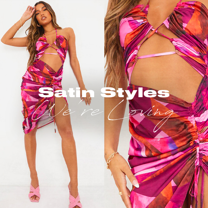 Satin Styles We're Loving, The 411