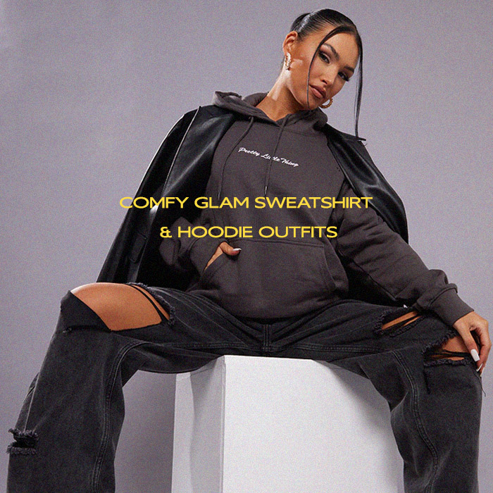 Comfy Glam Sweatshirt & Hoodie Outfits | The 411 | PLT