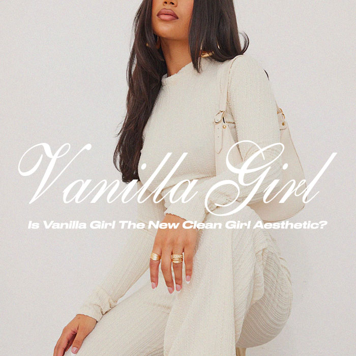 The vanilla girl aesthetic trend is here and we love it