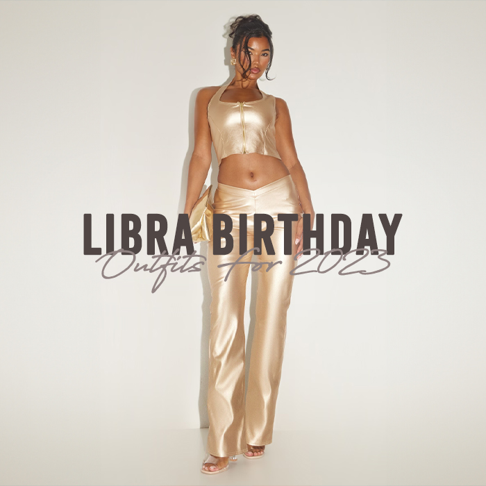 Libra Birthday Outfits For 2023, The 411