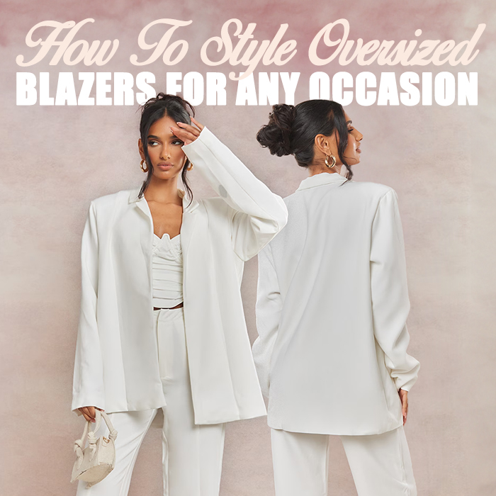 How to wear an oversized blazer