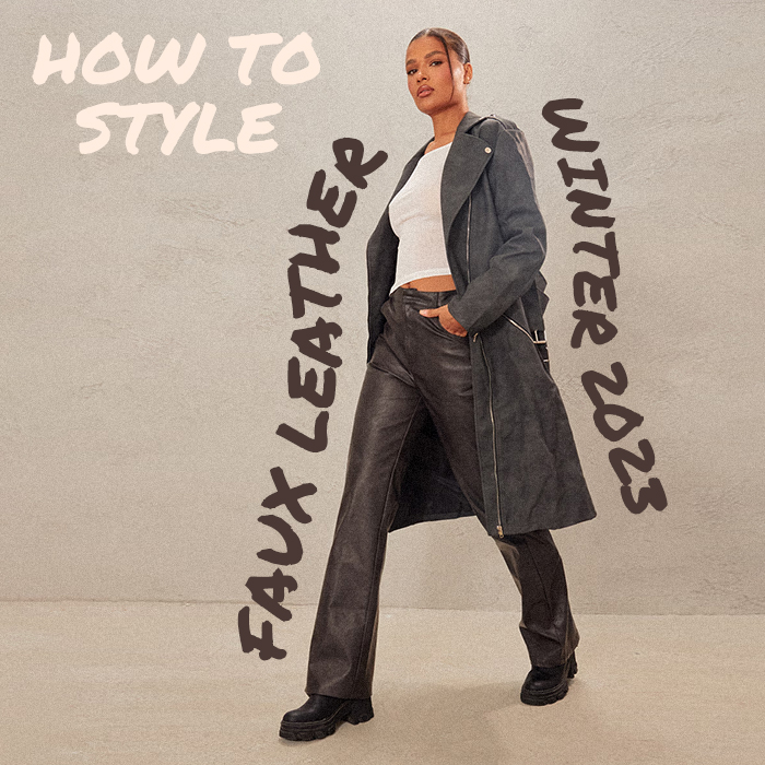 How To Style Faux Leather For Winter 2023, The 411