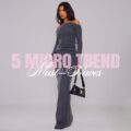 5 Micro Trend Must-Haves | The 411 | PLT